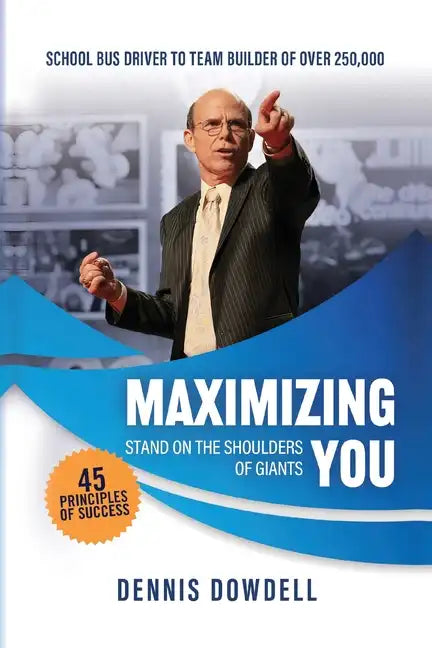 Maximizing You: Stand on the Shoulder of Giants - Paperback