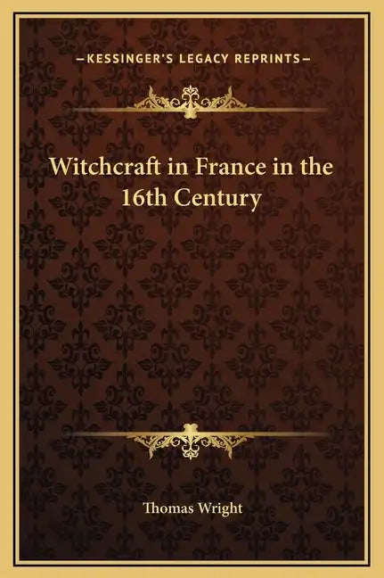 Witchcraft in France in the 16th Century - Hardcover