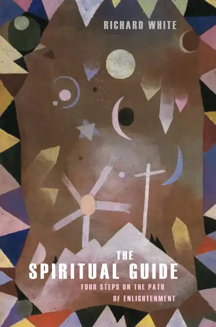 The Spiritual Guide: Four Steps on the Path of Enlightenment - Paperback
