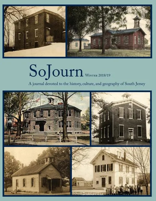 SoJourn 3.2, Winter 2018/19: A journal devoted to the history, culture, and geography of South Jersey - Paperback