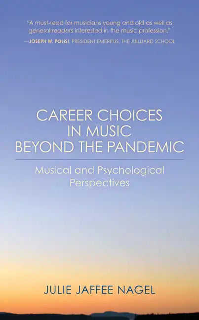Career Choices in Music beyond the Pandemic: Musical and Psychological Perspectives - Hardcover