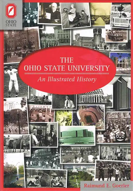 The Ohio State University: An Illustrated History - Hardcover