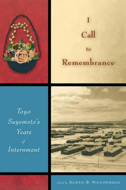 I Call to Remembrance: Toyo Suyemoto's Years of Internment - Paperback