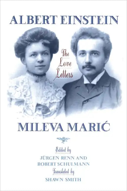 Albert Einstein, Mileva Maric: The Love Letters - Paperback