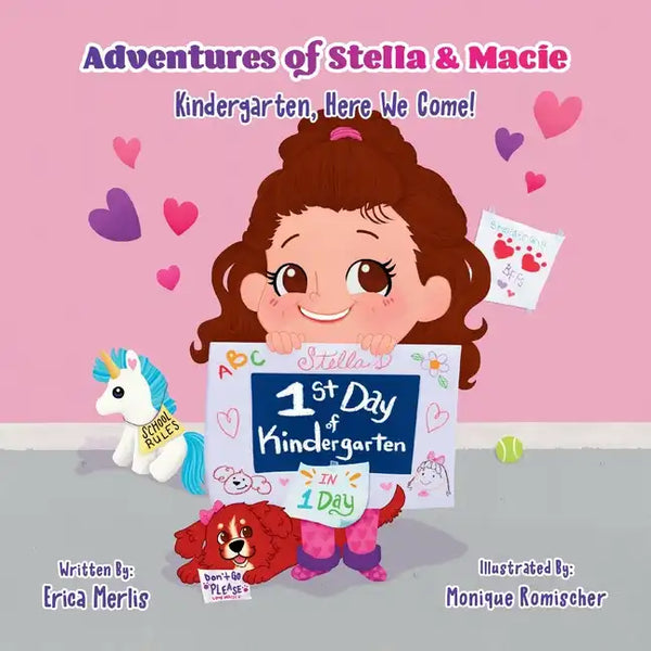 Adventures of Stella & Macie: Kindergarten, Here We Come! - Paperback