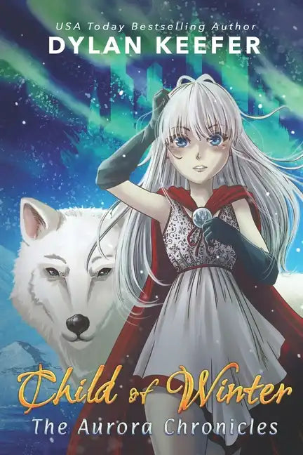 Child of Winter: A Coming of Age Middle Grade Fantasy Novel - Paperback