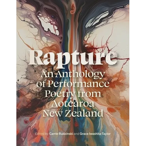 Rapture: An Anthology of Performance Poetry from Aotearoa New Zealand - Paperback