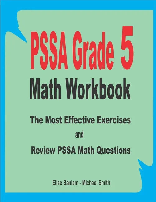 PSSA Grade 5 Math Workbook: The Most Effective Exercises and Review PSSA Math Questions - Paperback