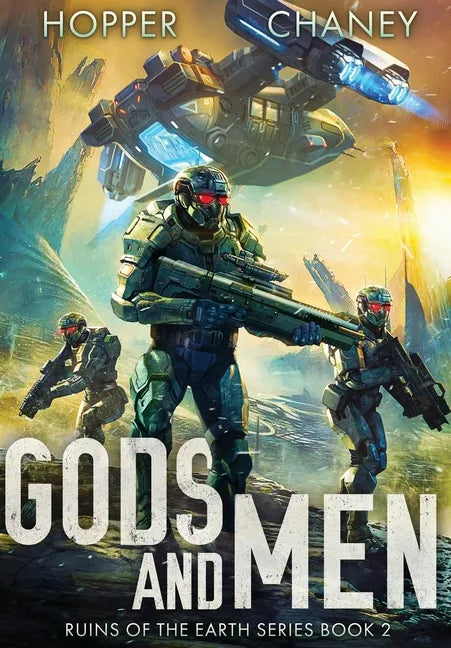 Gods and Men (Ruins of the Earth Series Book 2) - Hardcover