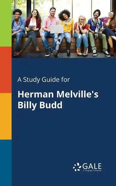 A Study Guide for Herman Melville's Billy Budd - Paperback