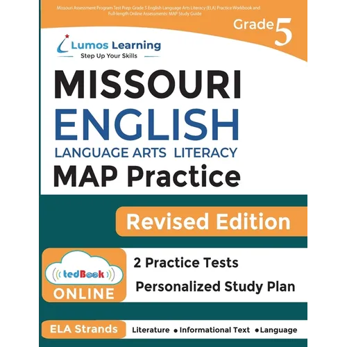 Missouri Assessment Program Test Prep: Grade 5 English Language Arts Literacy (ELA) Practice Workbook and Full-length Online Assessments: MAP Study Gu - Paperback