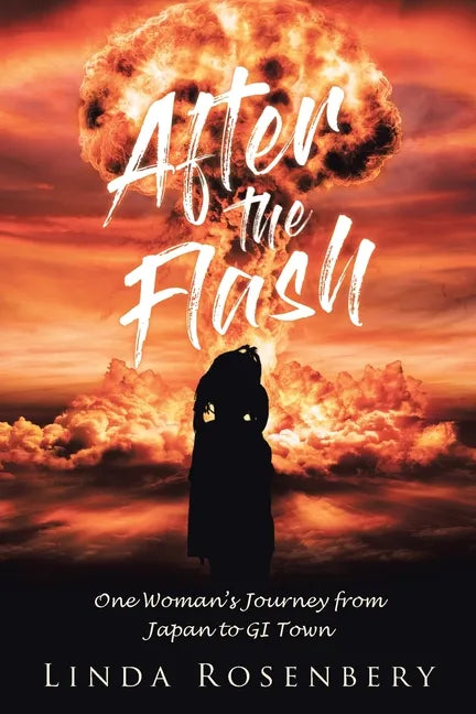 After the Flash: One Woman's Journey from Japan to GI Town - Paperback