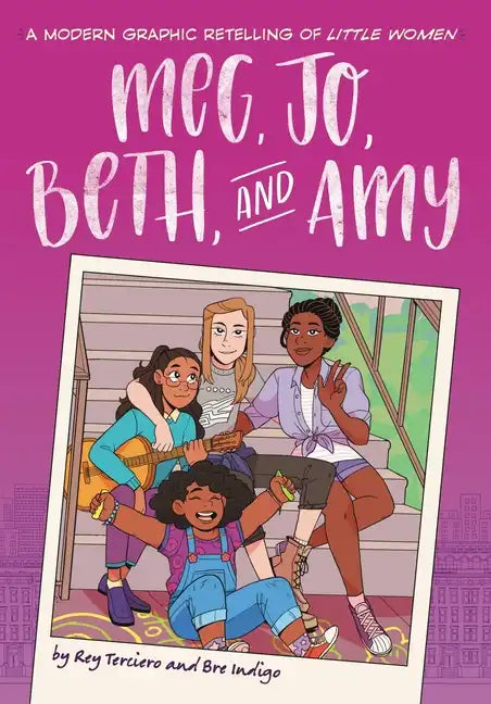 Meg, Jo, Beth, and Amy: A Modern Graphic Retelling of Little Women - Paperback