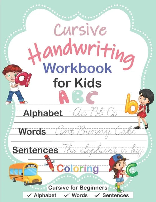 Cursive Handwriting Workbook for Kids: Cursive for Beginners Workbook, Cursive Letter Tracing Book, Alphabet Writing, Words, Sentences, Handwriting Pr - Paperback