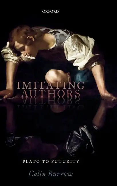 Imitating Authors: Plato to Futurity - Hardcover