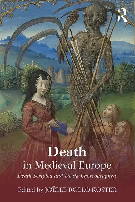 Death in Medieval Europe: Death Scripted and Death Choreographed - Paperback