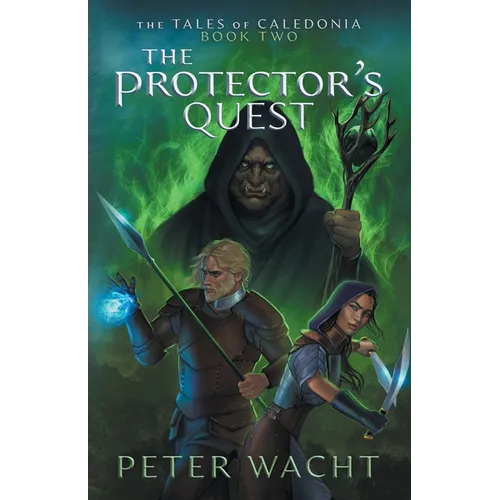 The Protector's Quest: The Tales of Caledonia, Book 2 - Paperback