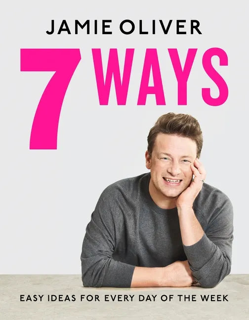7 Ways: Easy Ideas for Every Day of the Week [American Measurements] - Hardcover