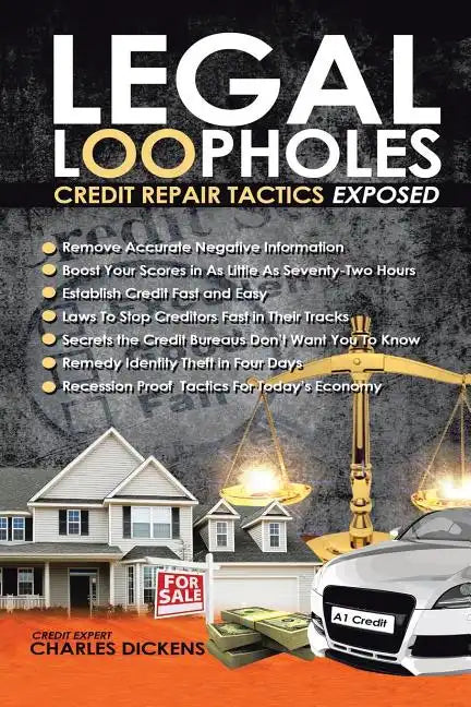 Legal Loopholes: Credit Repair Tactics Exposed - Paperback