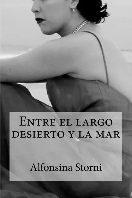 Entre el largo desierto y la mar - Paperback