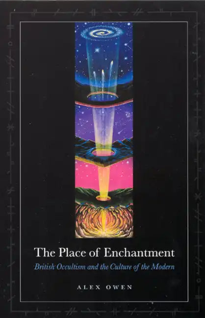 The Place of Enchantment: British Occultism and the Culture of the Modern - Paperback