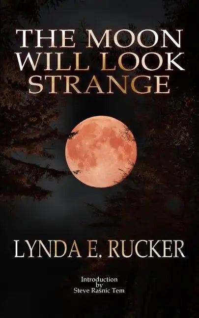 The Moon Will Look Strange - Paperback