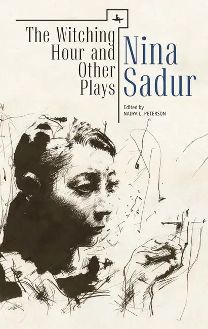 The Witching Hour and Other Plays by Nina Sadur - Paperback