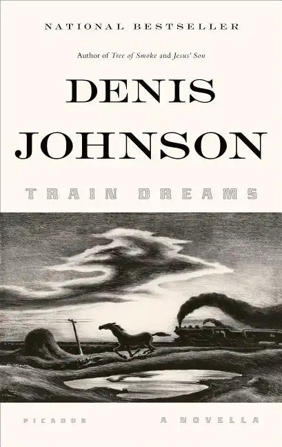Train Dreams: A Novella - Paperback