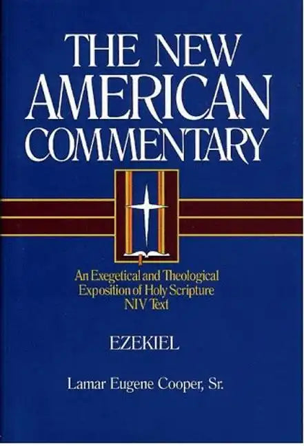 Ezekiel: An Exegetical and Theological Exposition of Holy Scripture Volume 17 - Hardcover