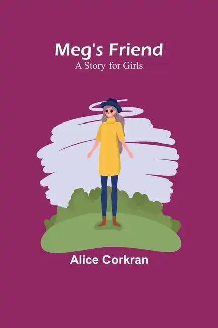 Meg's Friend: A Story for Girls - Paperback