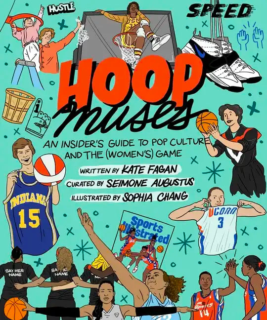 Hoop Muses: An Insider's Guide to Pop Culture and the (Women's) Game - Hardcover
