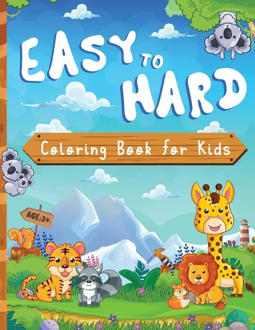 Easy To Hard: Animal Coloring Book For Kids, Dinosaur Coloring Books For Kids 3+ Year old, 100 pages, 8.5X11 inches - Paperback
