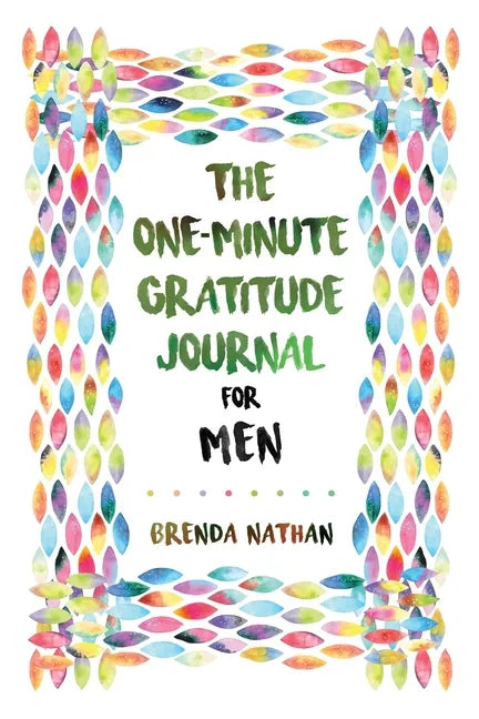 The One-Minute Gratitude Journal for Men: Simple Journal to Increase Gratitude and Happiness - Paperback