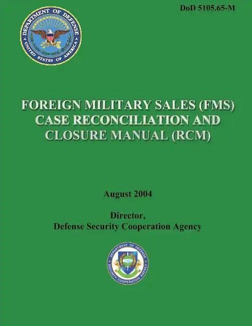 Foreign Military Sales (FMS) Case Reconciliation and Closure Manual (RCM) - Paperback