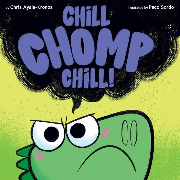 Chill, Chomp, Chill! - Hardcover