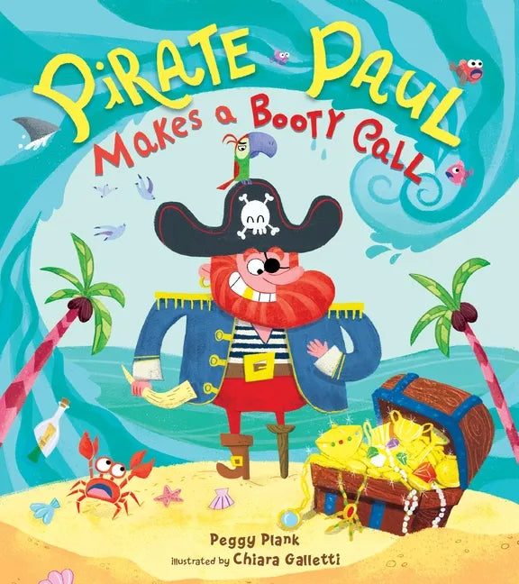 Pirate Paul Makes a Booty Call - Hardcover