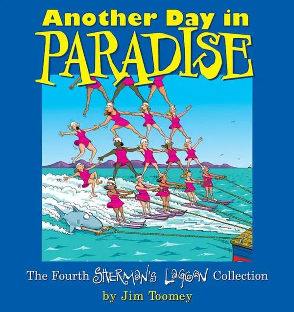 Another Day in Paradise: The Fourth Sherman's Lagoon Collection - Paperback