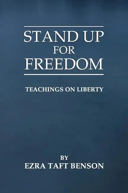 Stand Up for Freedom: Teachings on Liberty - Paperback