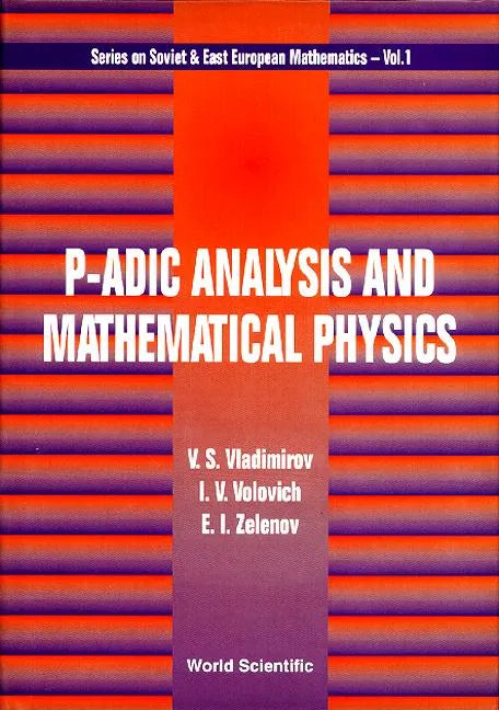 P-Adic Analysis & Mathematical Phy (V1) - Hardcover