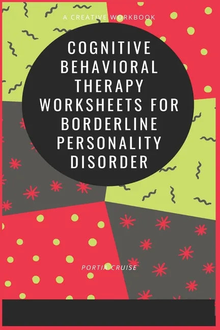 Cognitive Behavioral Therapy Worksheets for Borderline Personality Disorder - Paperback