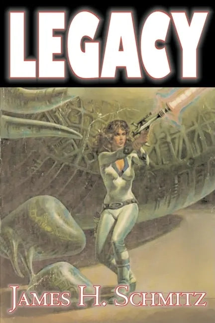 Legacy by James H. Shmitz, Science Fiction, Adventure, Space Opera - Hardcover