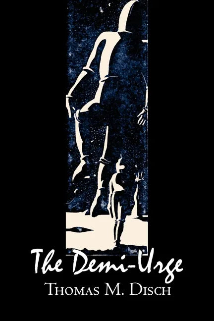 The Demi-Urge by Thomas M. Disch, Science Fiction, Fantasy, Adventure - Paperback