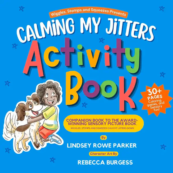 Calming My Jitters Activity Book: Companion Book to the Award-Winning Picture Book: Wiggles, Stomps, and Squeezes Calm My Jitters Down - Paperback