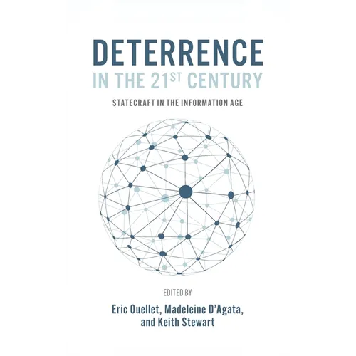 Deterrence in the 21st Century: Statecraft in the Information Age - Hardcover