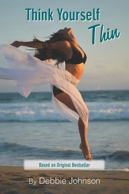 Think Yourself Thin: Lose Weight Naturally through Your Subconscious Mind - Paperback