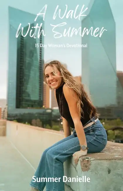 A Walk With Summer: 15 Day Woman's Devotional - Paperback