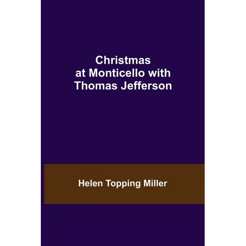 Christmas at Monticello with Thomas Jefferson - Paperback