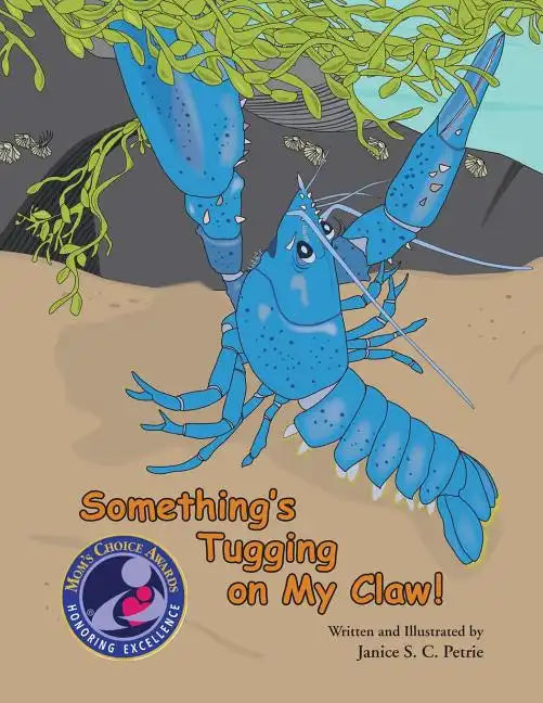 Something's Tugging on My Claw! - Paperback