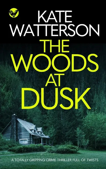 THE WOODS AT DUSK a totally gripping crime thriller full of twists - Paperback