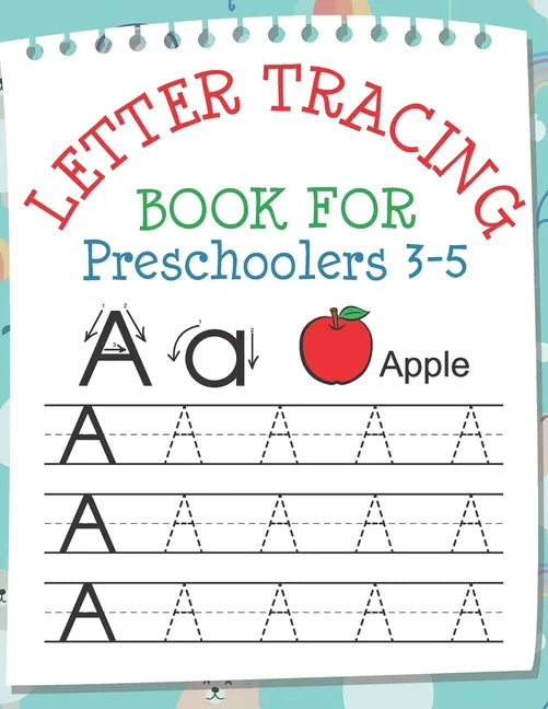 Letter Tracing Book for Preschoolers 3-5: Toddler Handwriting Pratice of Alphabet Letters Workbook Notebook - Paperback